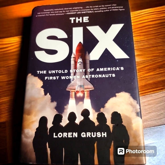 "The Six" The Untold Story of the First Women Astronauts Book - Picture 1 of 4